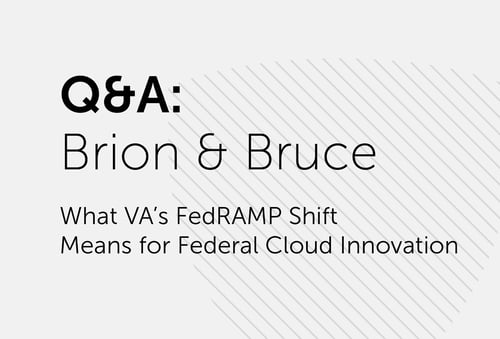 FedRAMP Q&A with Brion & Bruce