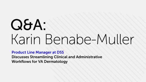 Q&A: Streamlining Clinical and Administrative Workflows for VA Dermatology