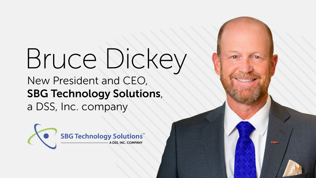 Light gray background with DSS shield. In the foreground is a photo of Bruce Dickey and text that reads New President and CEO, SBG Technology Solutions, a DSS, Inc. Company