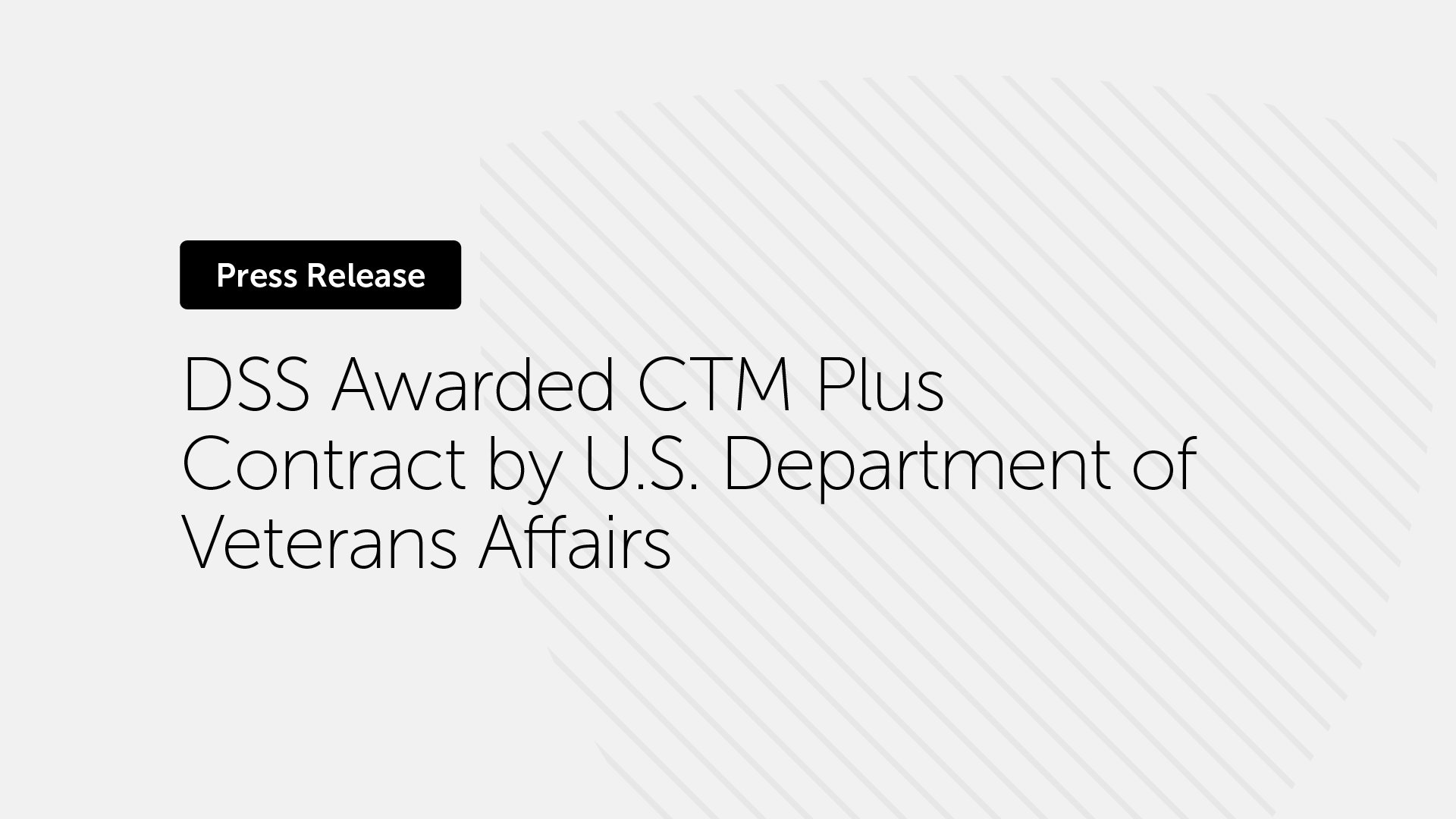 DSS Awarded CTM Plus Contract by U.S. Department of Veterans Affairs